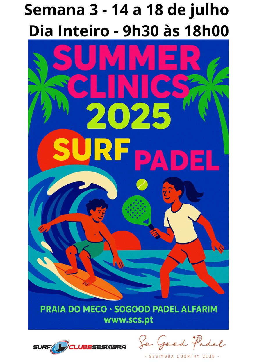 Summer Clinics - Surfing + Padel - Semana 3 - 14 a 18 de julho - Dia Inteiro - 9h30 às 18h00