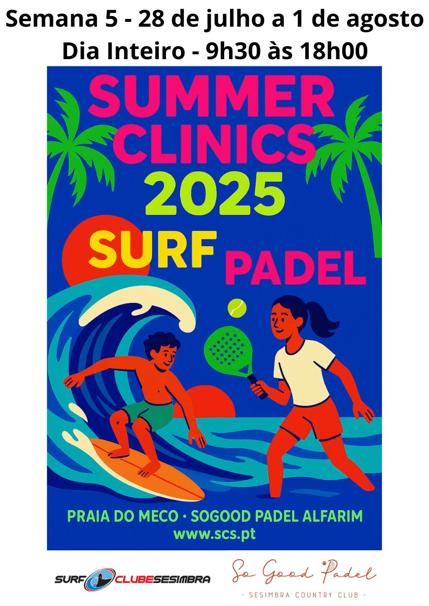 Summer Clinics - Surfing + Padel - Semana 5 - 28 de julho a 1 agosto - Dia Inteiro - 9h30 às 18h00